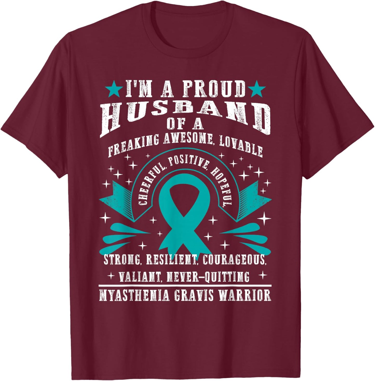 MG Proud Husband Myasthenia Gravis Wife Warrior Teal Ribbon T-Shirt - T-Shirt | Maroon