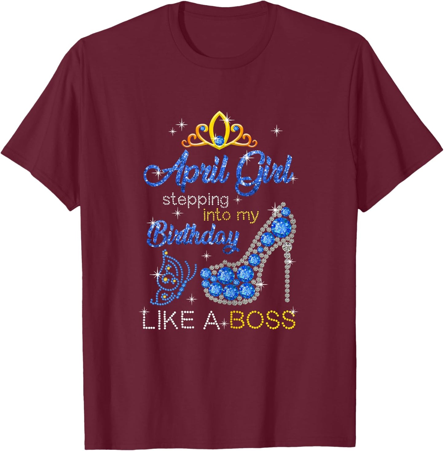 April Girl Stepping Into My Birthday Gift Aries T-Shirt - T-Shirt | Maroon