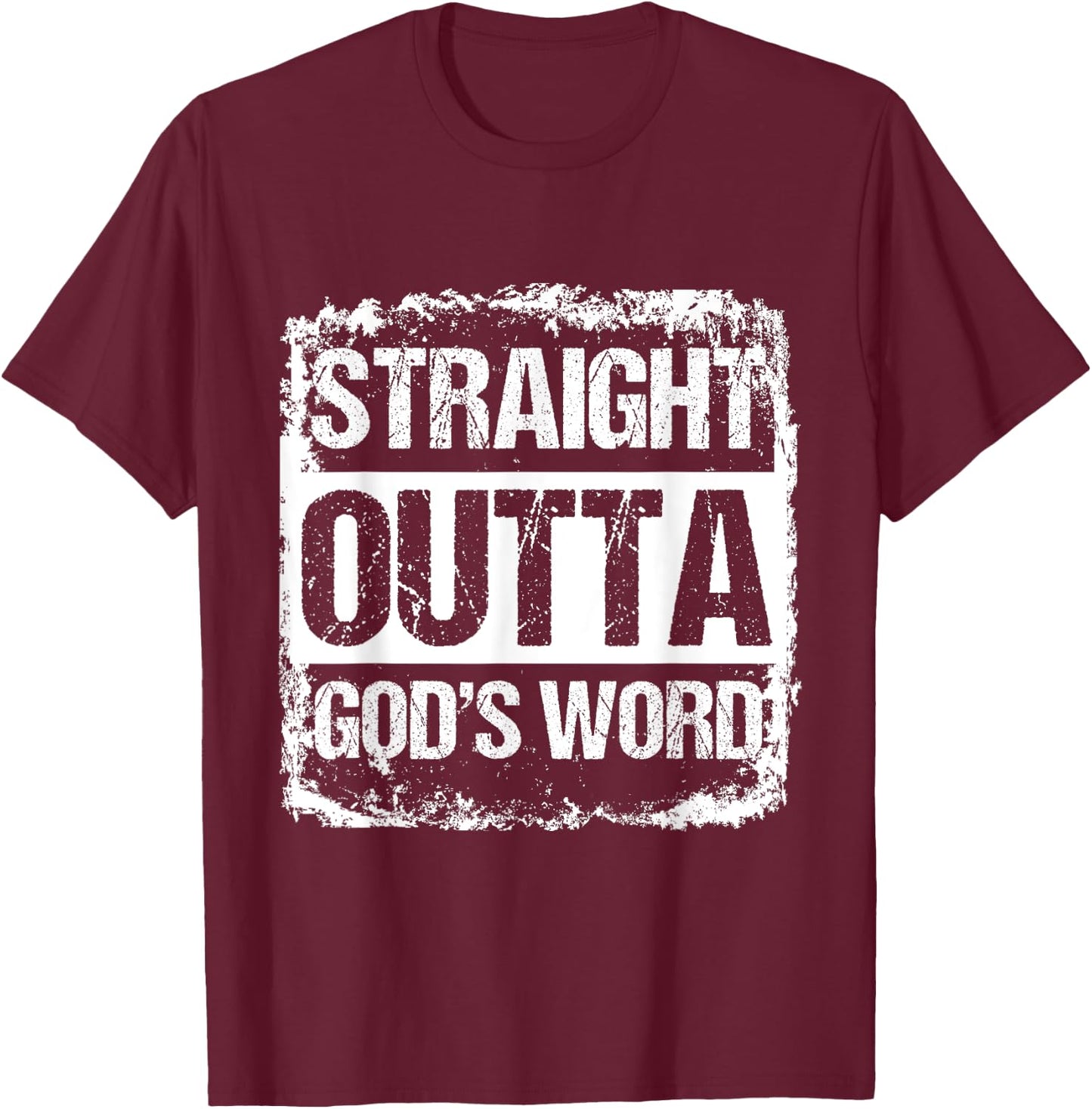 Straight Outta Gods Word Catholic Christ Jesus God Gift T-Shirt - T-Shirt | Maroon