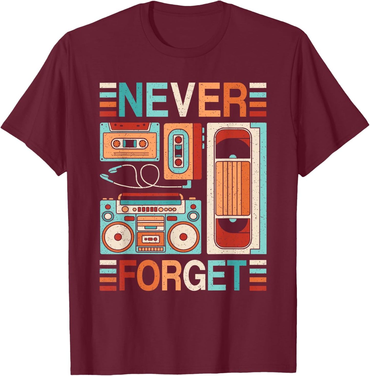 Never Forget 80s 90s Outfit Retro Cassette Tape Men Women T-Shirt - T-Shirt | Maroon