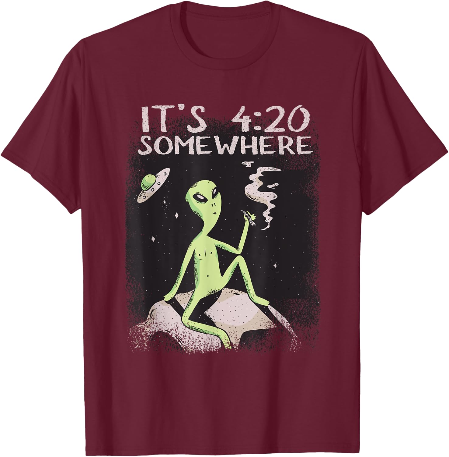 Funny Its 4:20 Somewhere Cosmic Being Smoking UFO Alien T-Shirt - T-Shirt | Maroon