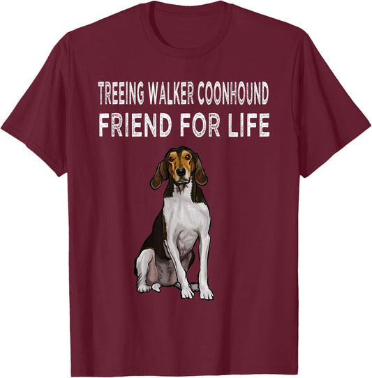 Treeing Walker Coonhound Friend For Life Dog Friendship Men Women T-Shirt - T-Shirt | Maroon