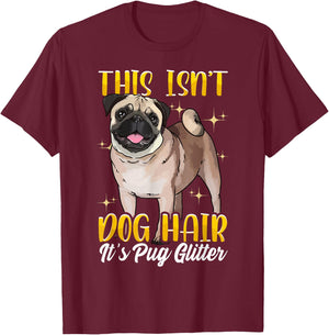Funny Pug Shirts Pug Mom Gift This Isn't Pug Hair T-Shirt - T-Shirt | Maroon