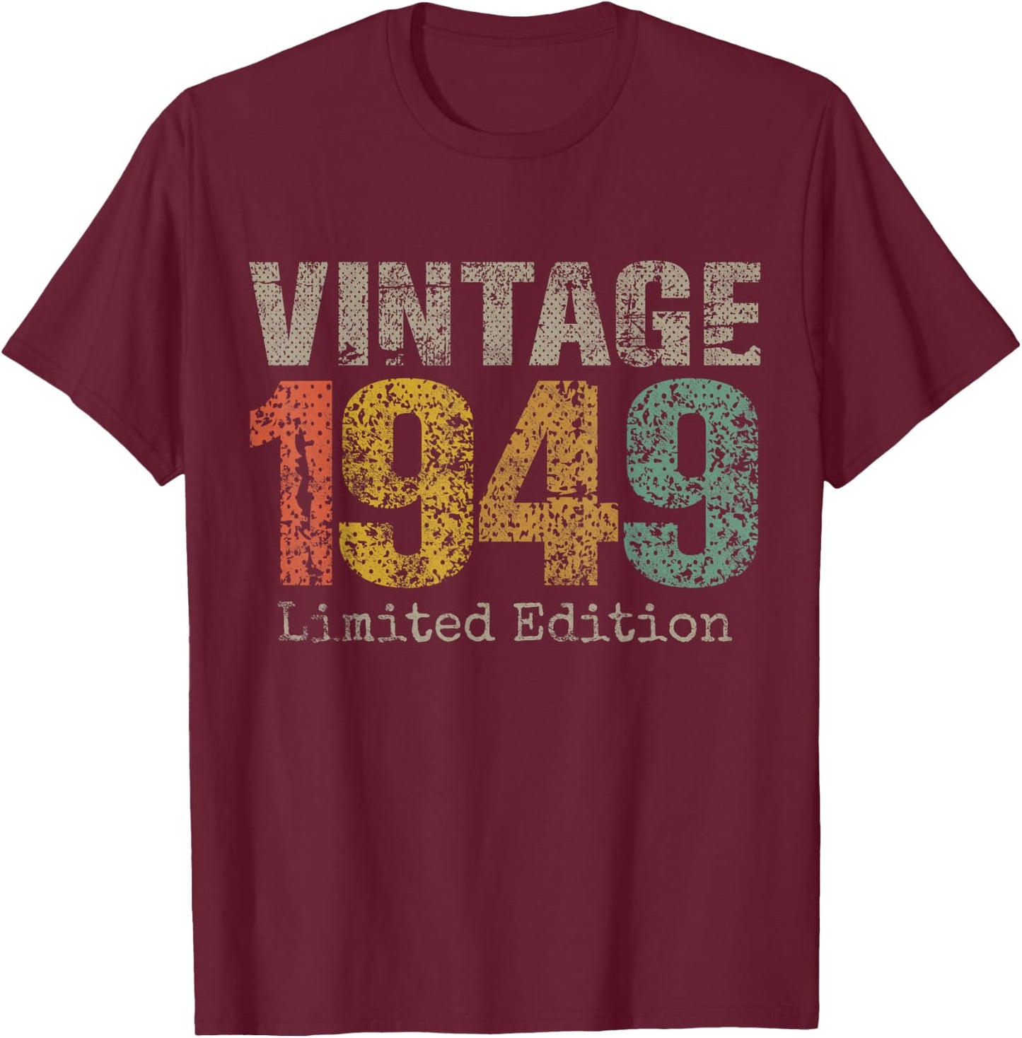 Vintage 1949 Limited Edition 76th Birthday Gifts 76 Year Old T-Shirt - T-Shirt | Maroon