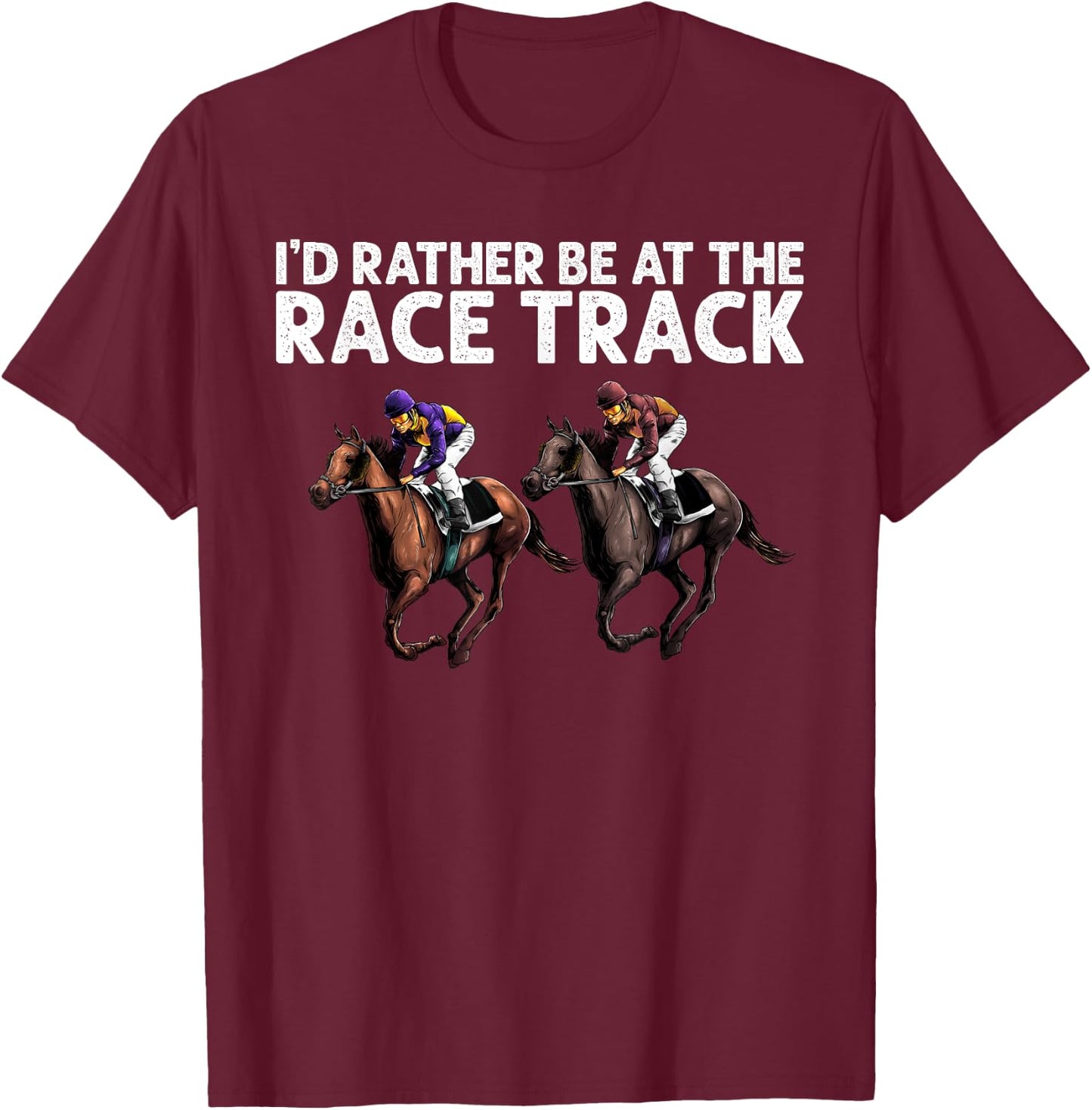 Funny Race Track Horse Racing Gift Men Women Cool Horse Race T-Shirt - T-Shirt | Maroon