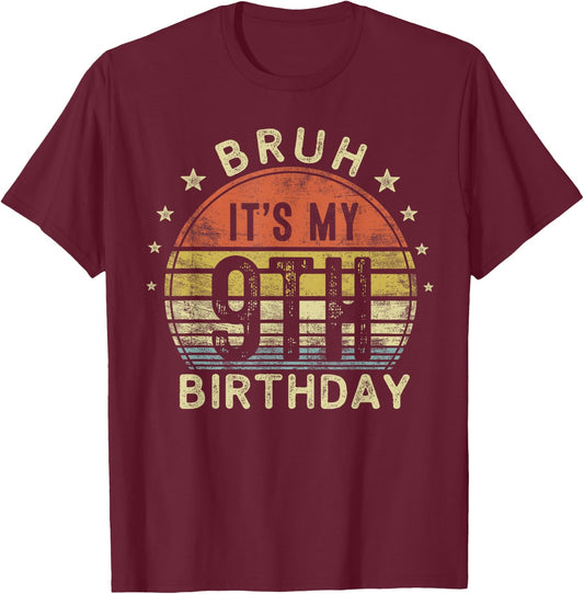 Bruh It's My 9th Birthday 9 Year Old Boy Nine BDay T-Shirt - T-Shirt | Maroon