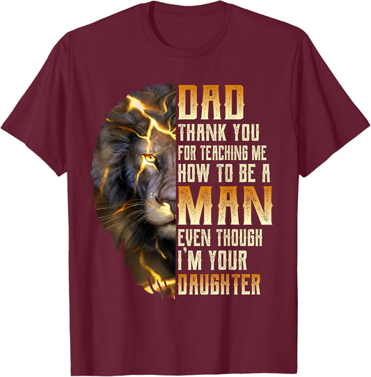 Dad Thank You For Teaching Me How To Be A Man T-Shirt - T-Shirt | Maroon