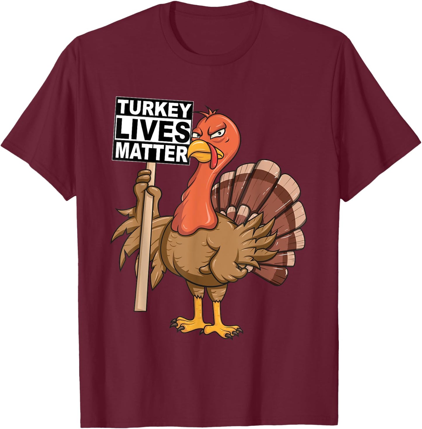 Turkey Lives Matter Vegan Animal Rights Thanksgiving T-Shirt - T-Shirt | Maroon