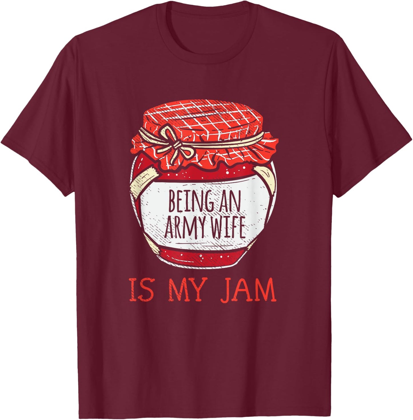 Fun Military Spouse Gifts Women | Cute Meme Proud Army Wife T-Shirt - T-Shirt | Maroon