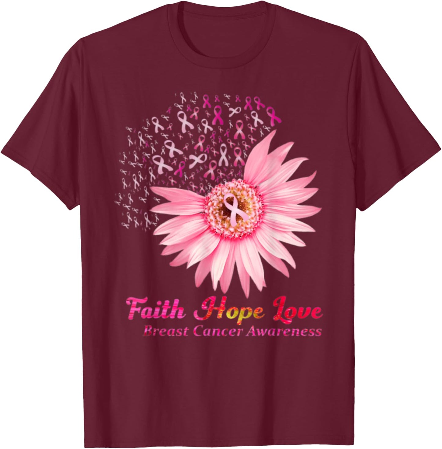 Faith Hope Love Breast Cancer Awareness Flower Pin T-Shirt - T-Shirt | Maroon