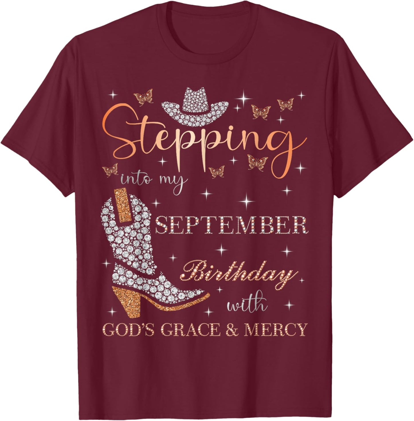 Stepping Into My September Birthday With God's Grace & Mercy T-Shirt - T-Shirt | Maroon