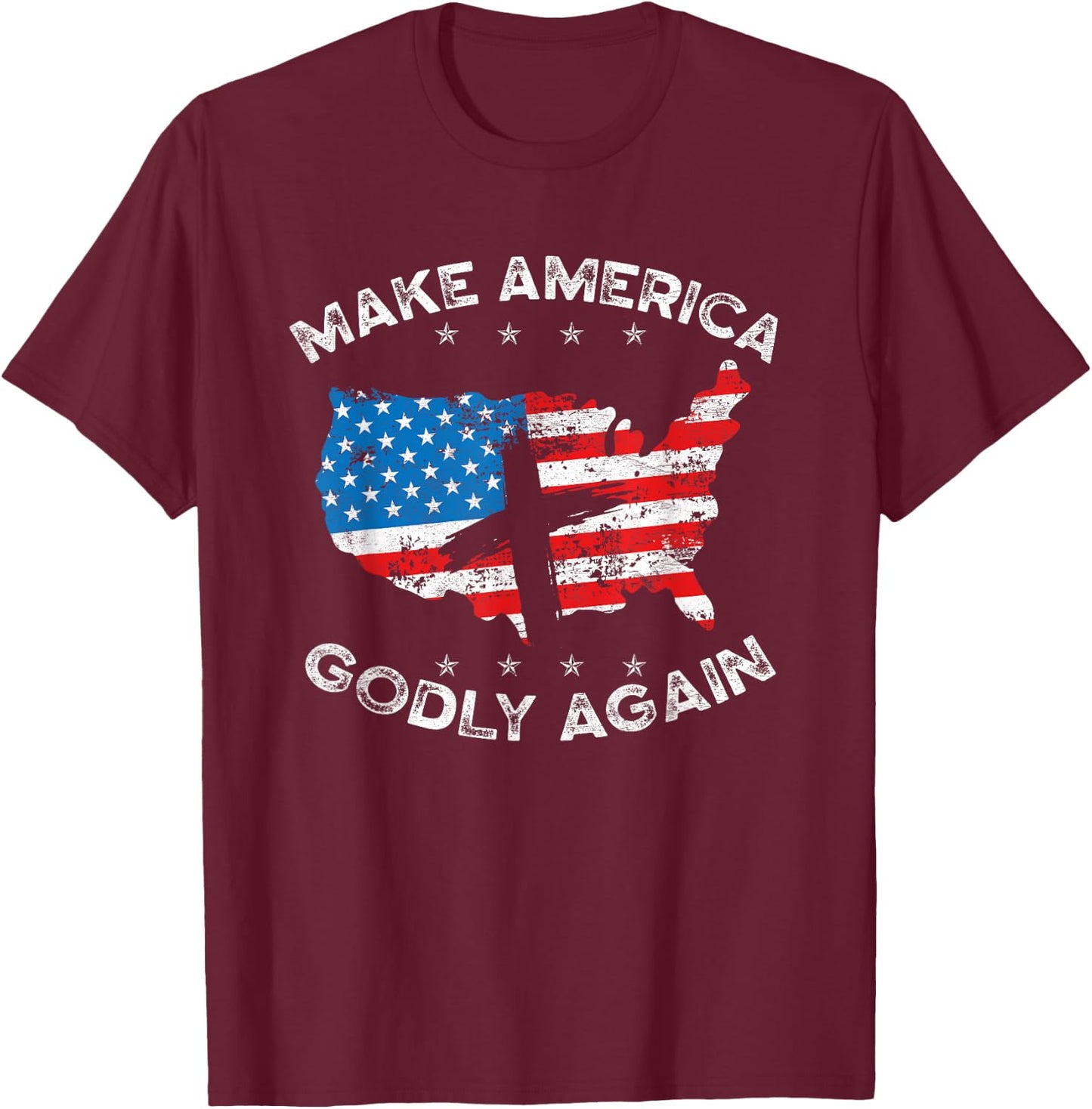 Make America Godly Again Proud American Christian Patriot T-Shirt - T-Shirt | Maroon