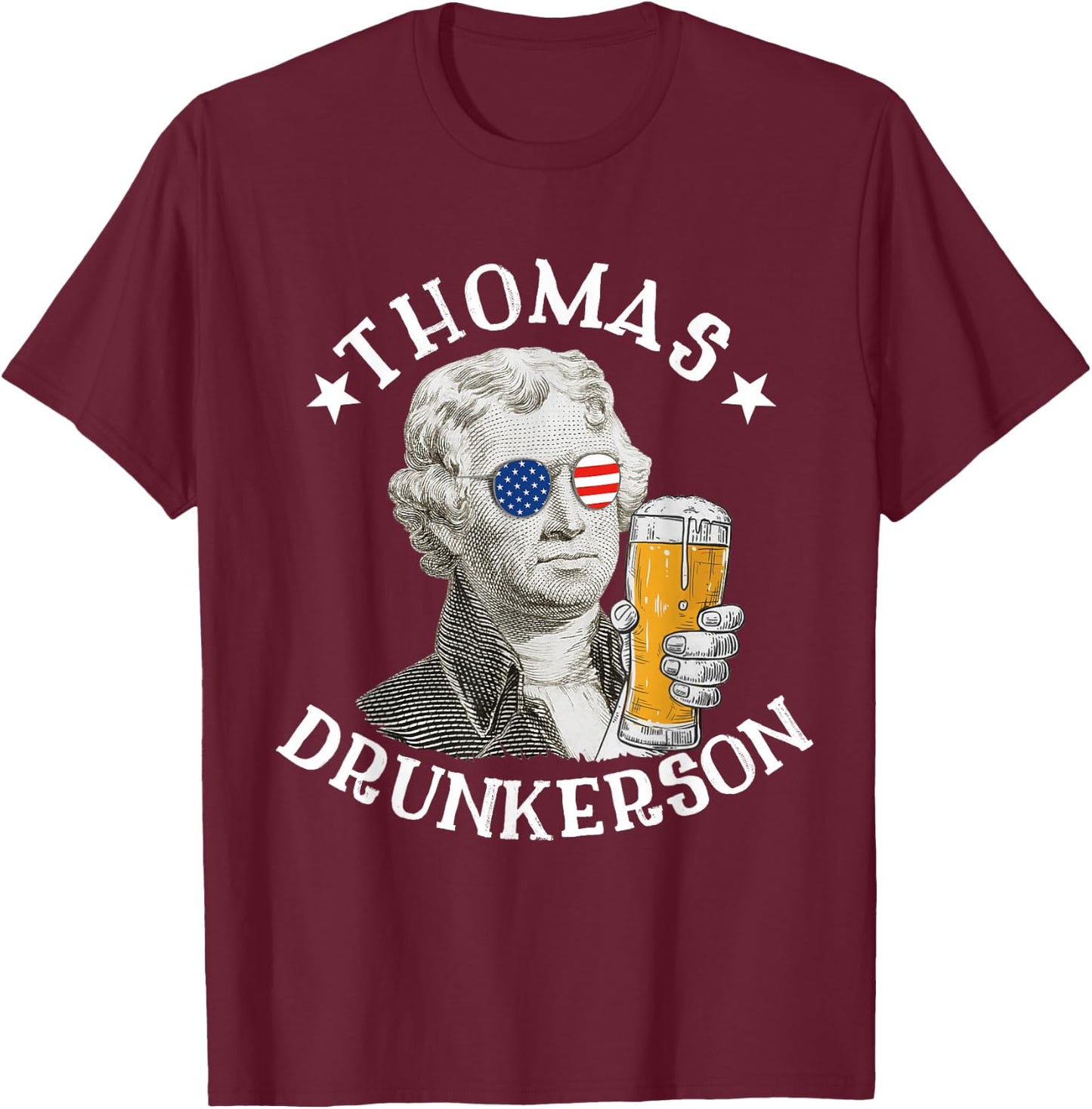 Thomas Drunkerson President Thomas Jefferson Drinking Beer T-Shirt - T-Shirt | Maroon