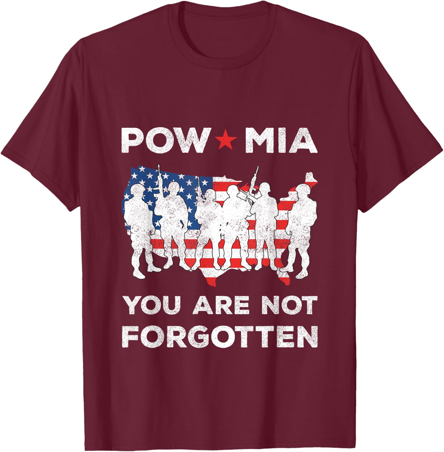 POW MIA You Are Not Forgotten American Flag Soliders T-Shirt - T-Shirt | Maroon