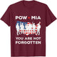 POW MIA You Are Not Forgotten American Flag Soliders T-Shirt - T-Shirt | Maroon