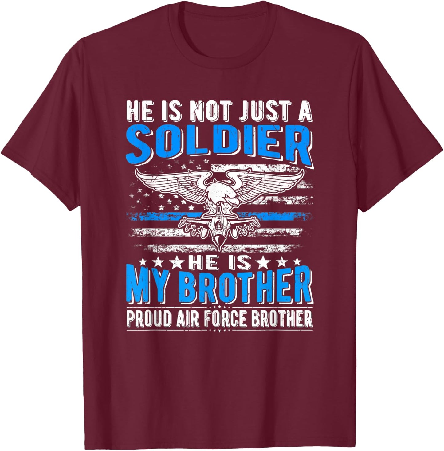 My Brother Is A Soldier Hero - Proud Air Force Brother Gift T-Shirt - T-Shirt | Maroon