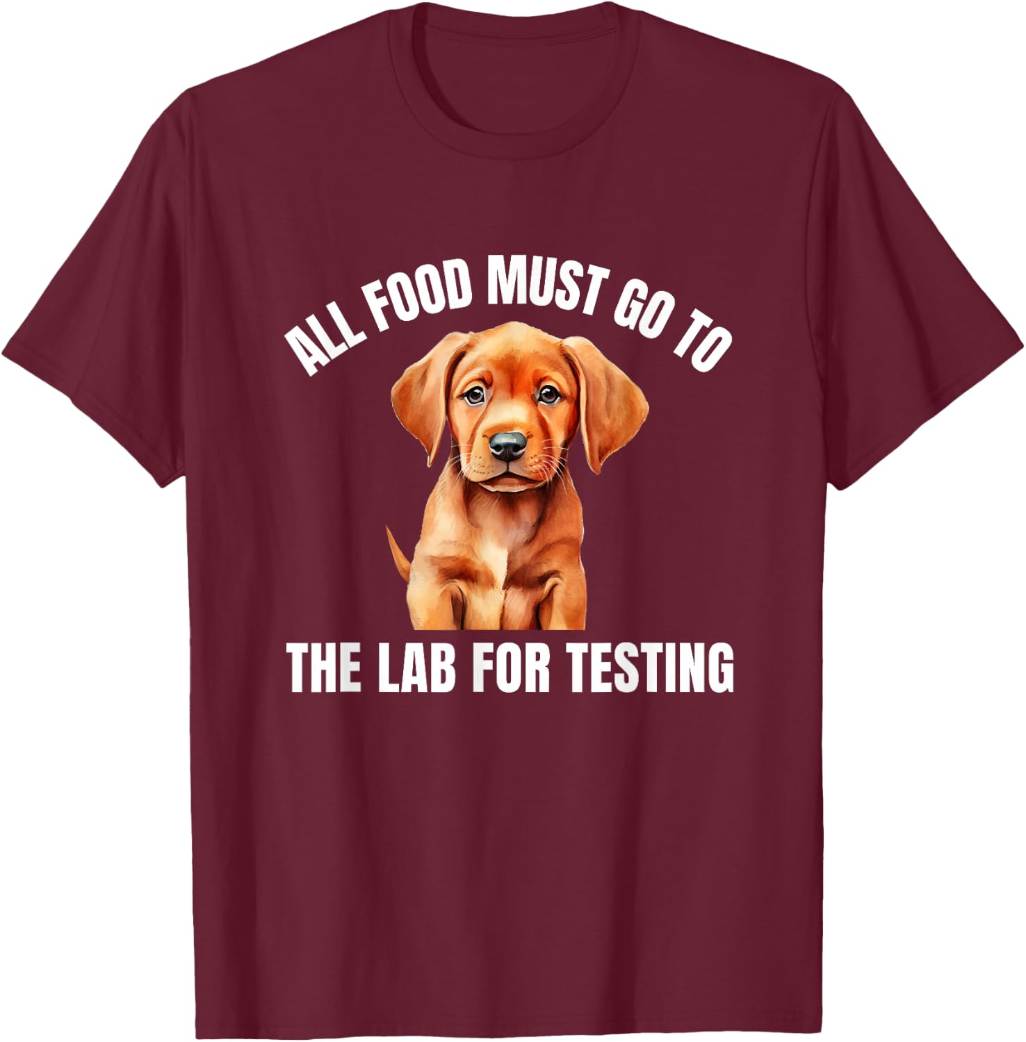 Fox Red Lab All Food Labrador Retriever Mom Dad T-Shirt - T-Shirt | Maroon