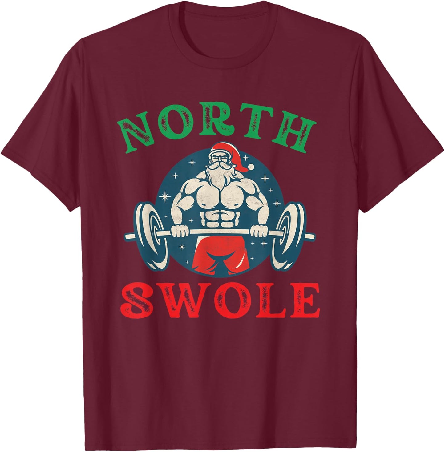 North Swole Funny muscle Santa Christmas bodybuilding gym T-Shirt - T-Shirt | Maroon