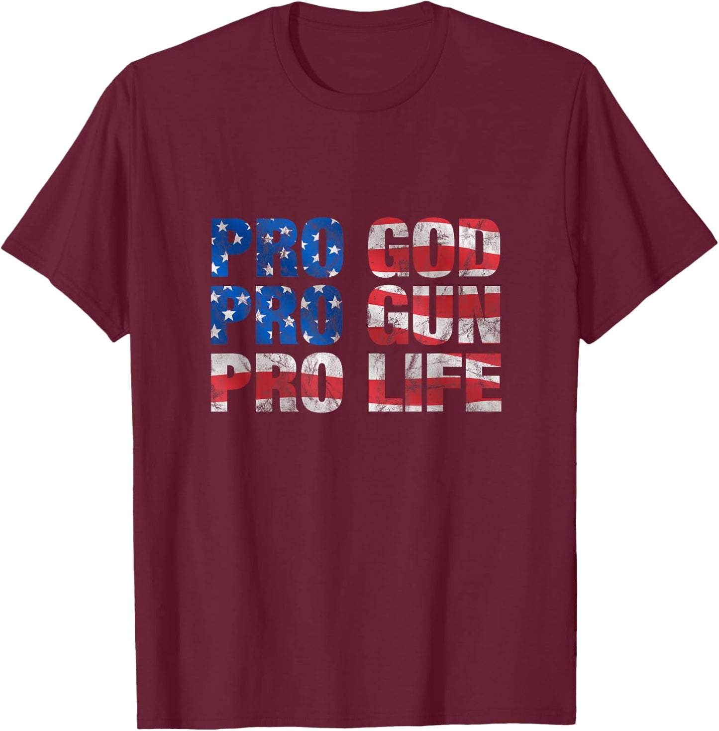 Pro God Pro Gun Pro Life T-Shirt - T-Shirt | Maroon