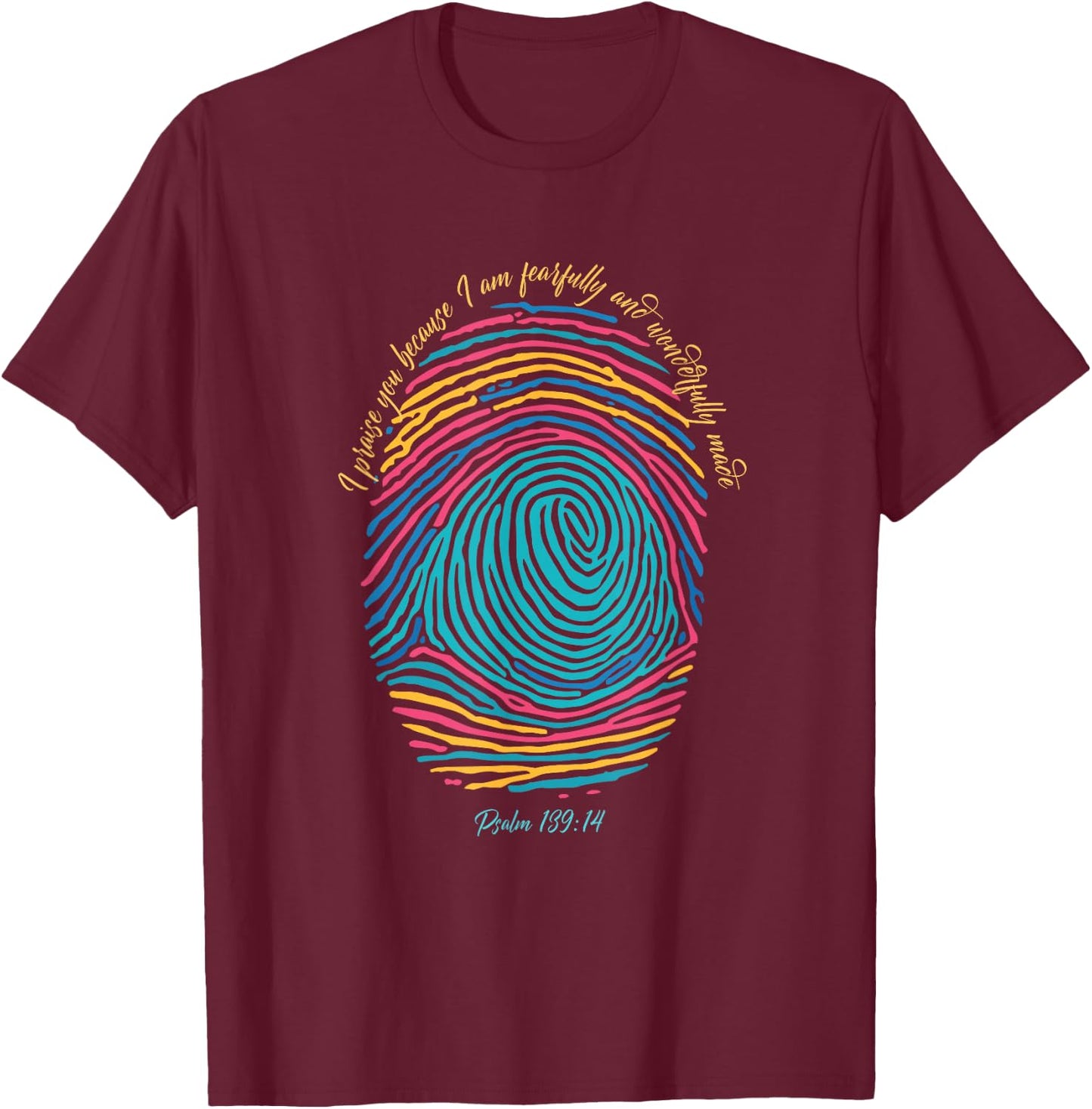 Christian Fingerprint, I praise God I am wonderfully made T-Shirt - T-Shirt | Maroon