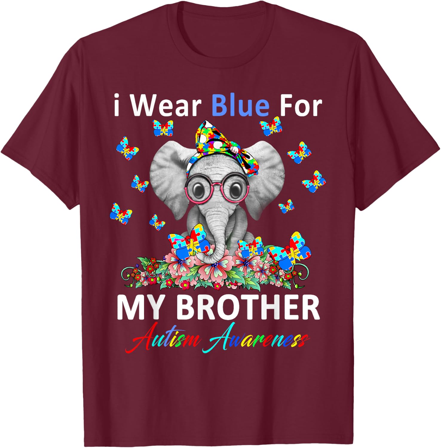 I Wear Blue For My Brother Autism Awareness Gifts T-Shirt - T-Shirt | Maroon