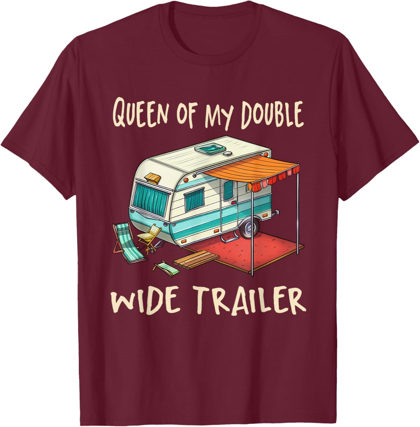 Funny Sarcastic Queen Of My Double Wide Trailer Vintage T-Shirt - T-Shirt | Maroon