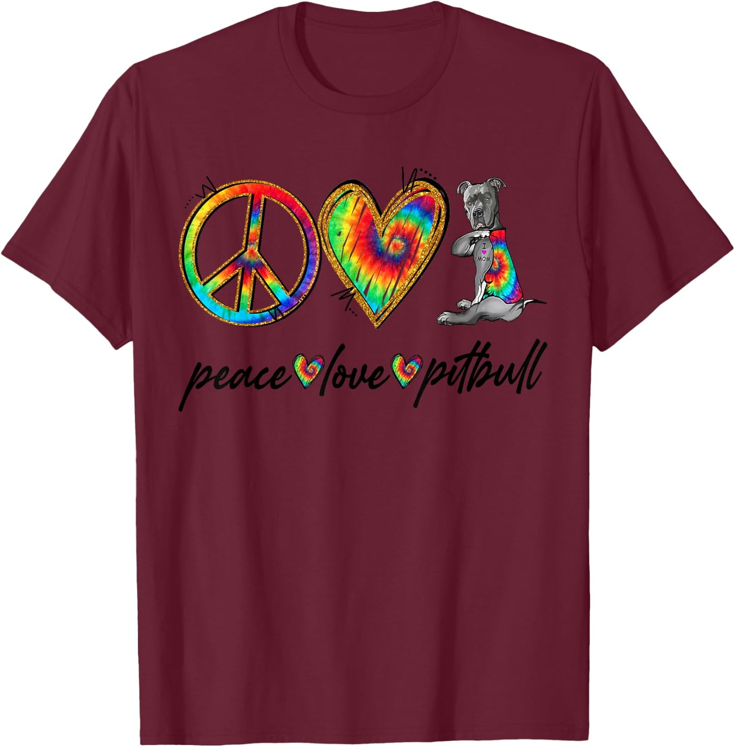 Peace Love Pitbull Tie Dye Rainbow Dog Lover T-Shirt - T-Shirt | Maroon