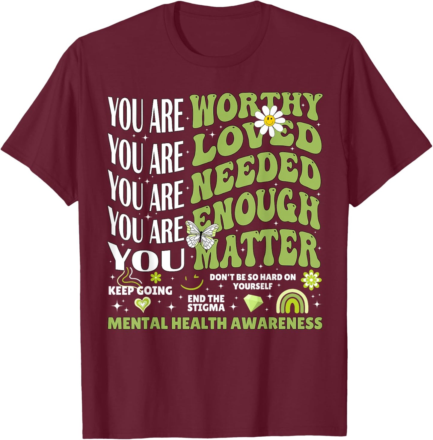 Motivational Support Warrior Mental Health Awareness Matters T-Shirt - T-Shirt | Maroon