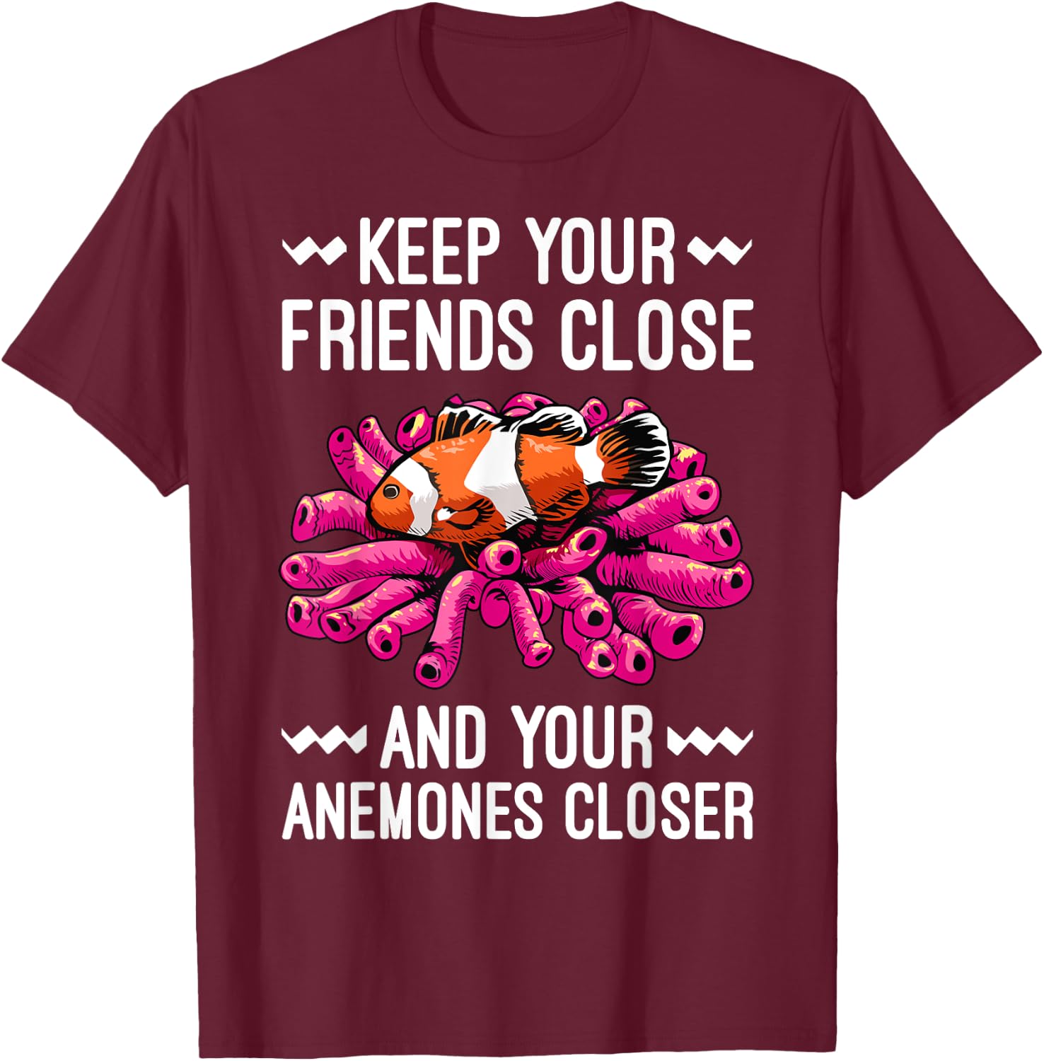 Funny Clown Fish Gift Clown Fish Anemones Lover Men Women T-Shirt - T-Shirt | Maroon