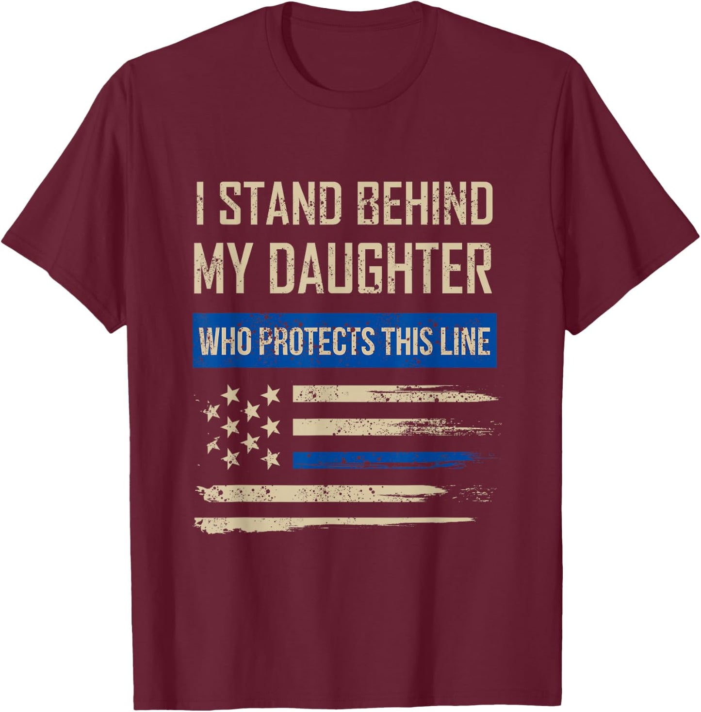 Law Enforcement Police Daughter Family Blue Thin Line Flag T-Shirt - T-Shirt | Maroon