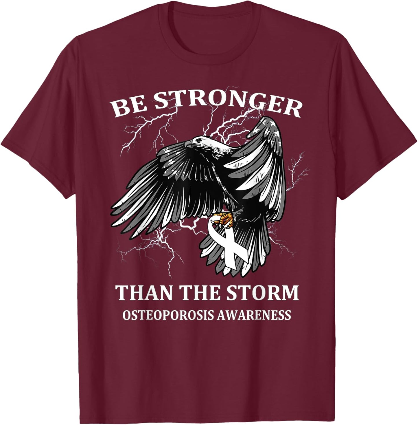 Be Stronger Than The Storm Osteoporosis T-Shirt - T-Shirt | Maroon