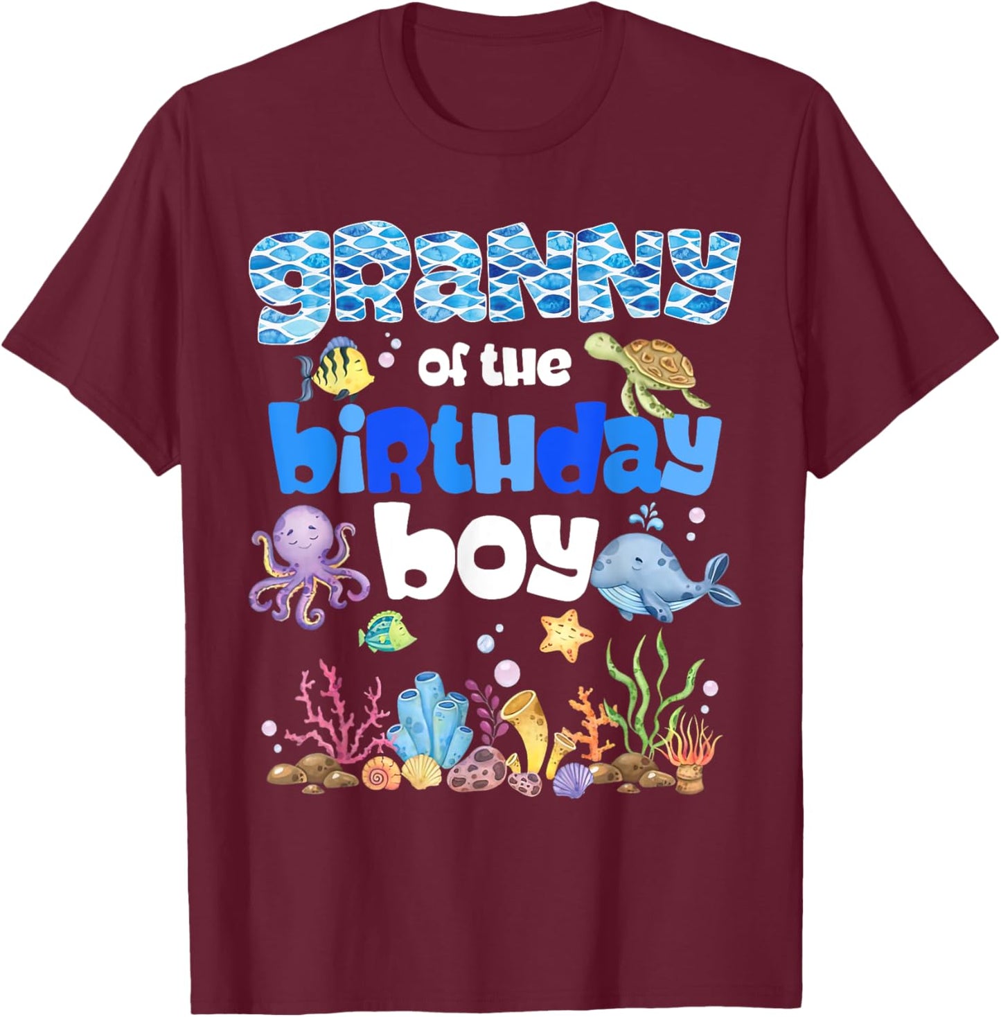 Granny Of The Birthday Boy Sea Fish Ocean Animals Aquarium T-Shirt - T-Shirt | Maroon