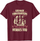 God Made Firefighters Because Cops Need Heroes Too T-Shirt - T-Shirt | Maroon