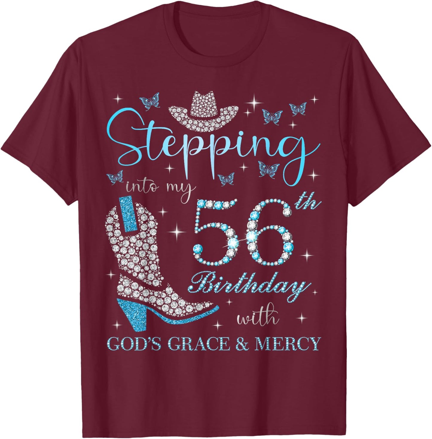 Stepping Into My 56th Birthday With God's Grace and Mercy T-Shirt - T-Shirt | Maroon