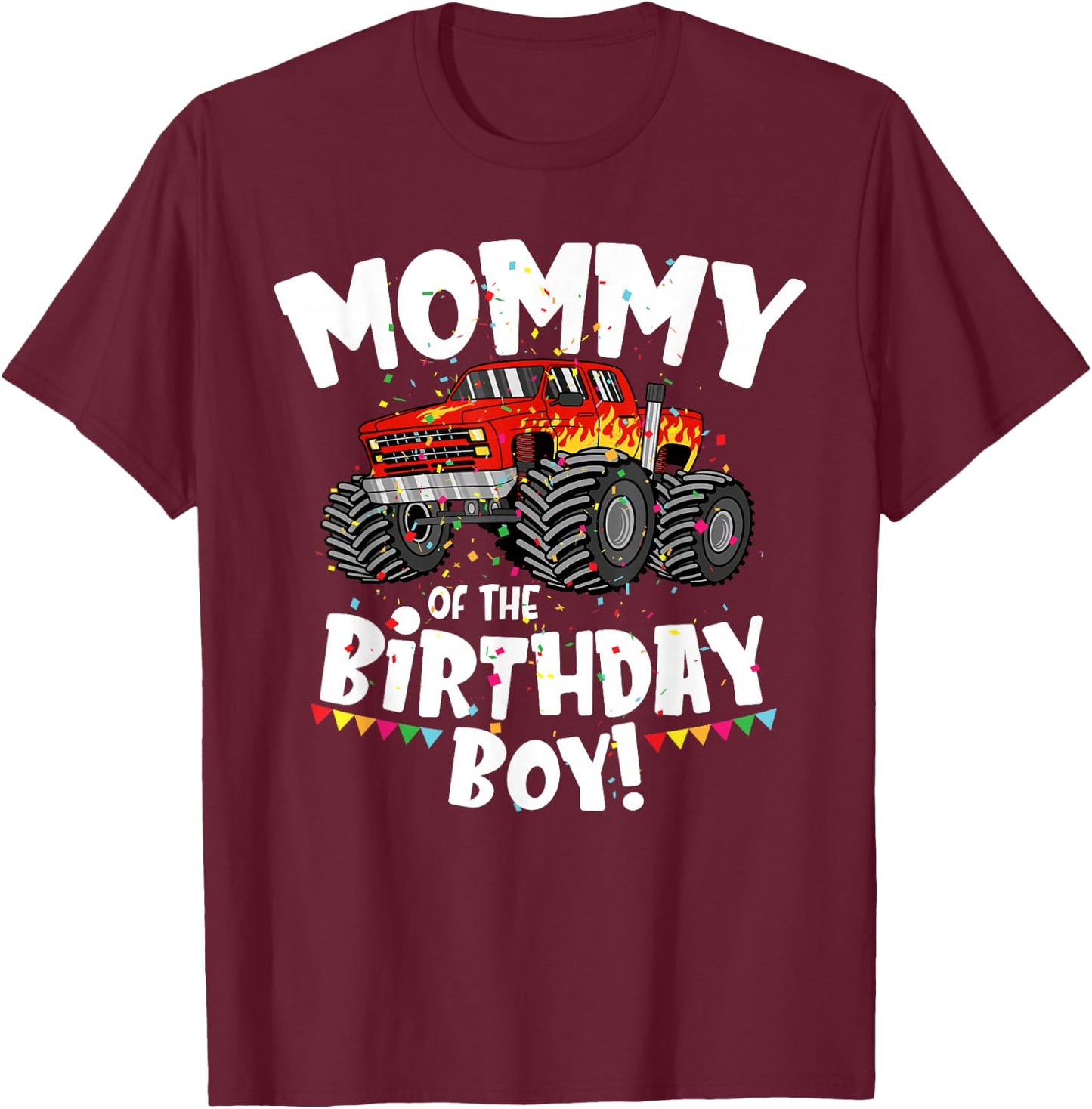 Funny Monster Truck Mommy Of The Birthday Boy Gift T-Shirt - T-Shirt | Maroon