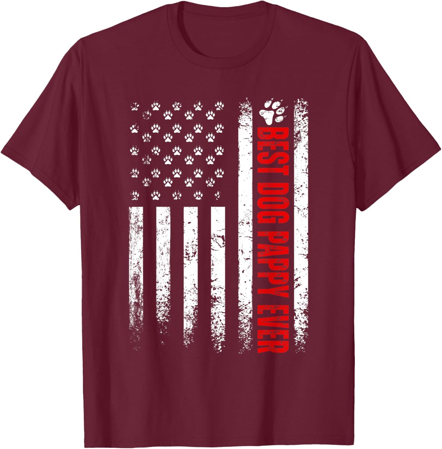 Best Dog Pappy Ever American Flag Family Father's Day T-Shirt - T-Shirt | Maroon