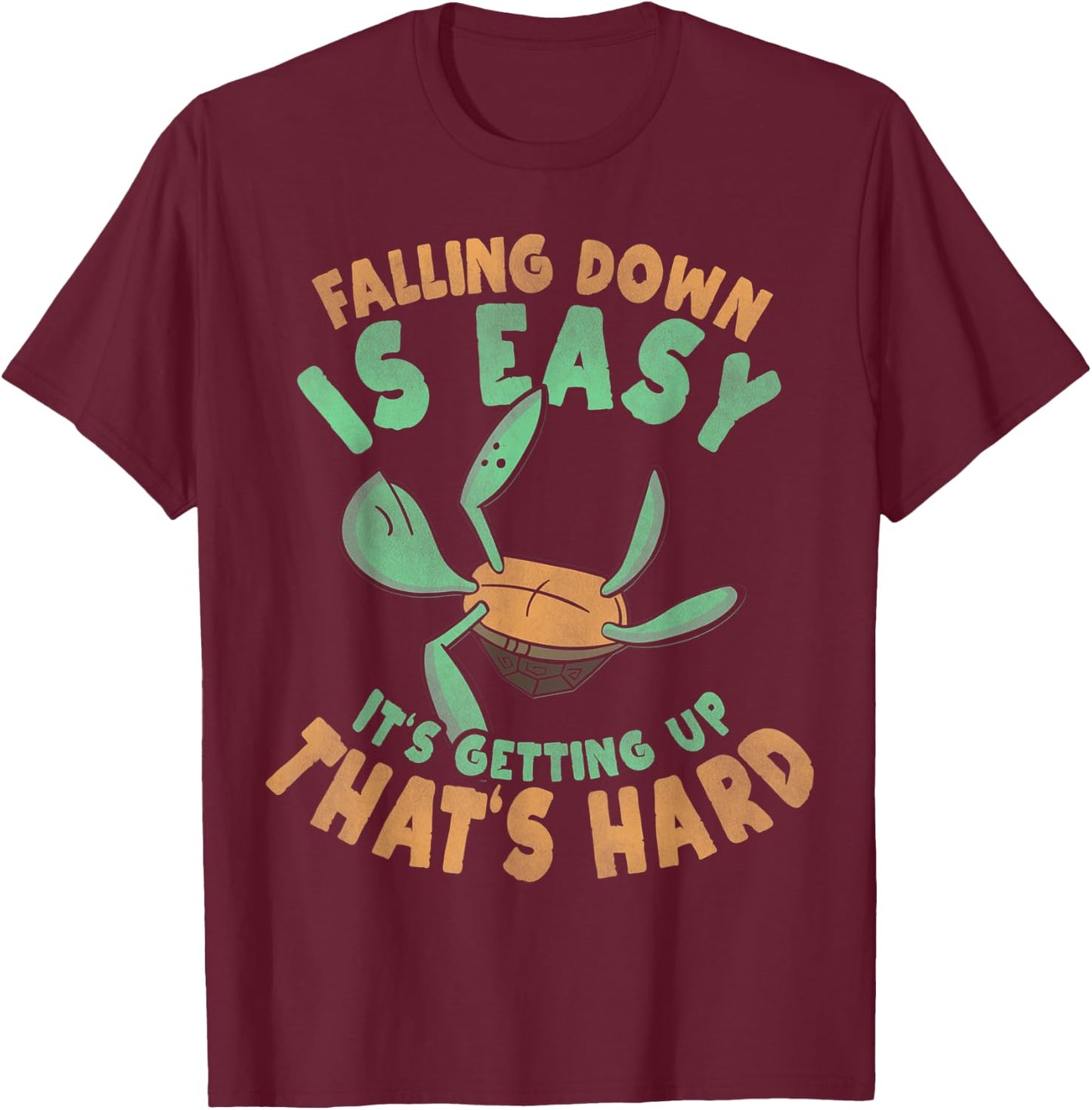 Falling Down Is Easy Turtle Art Tortoise Sea Turtle Gift T-Shirt - T-Shirt | Maroon