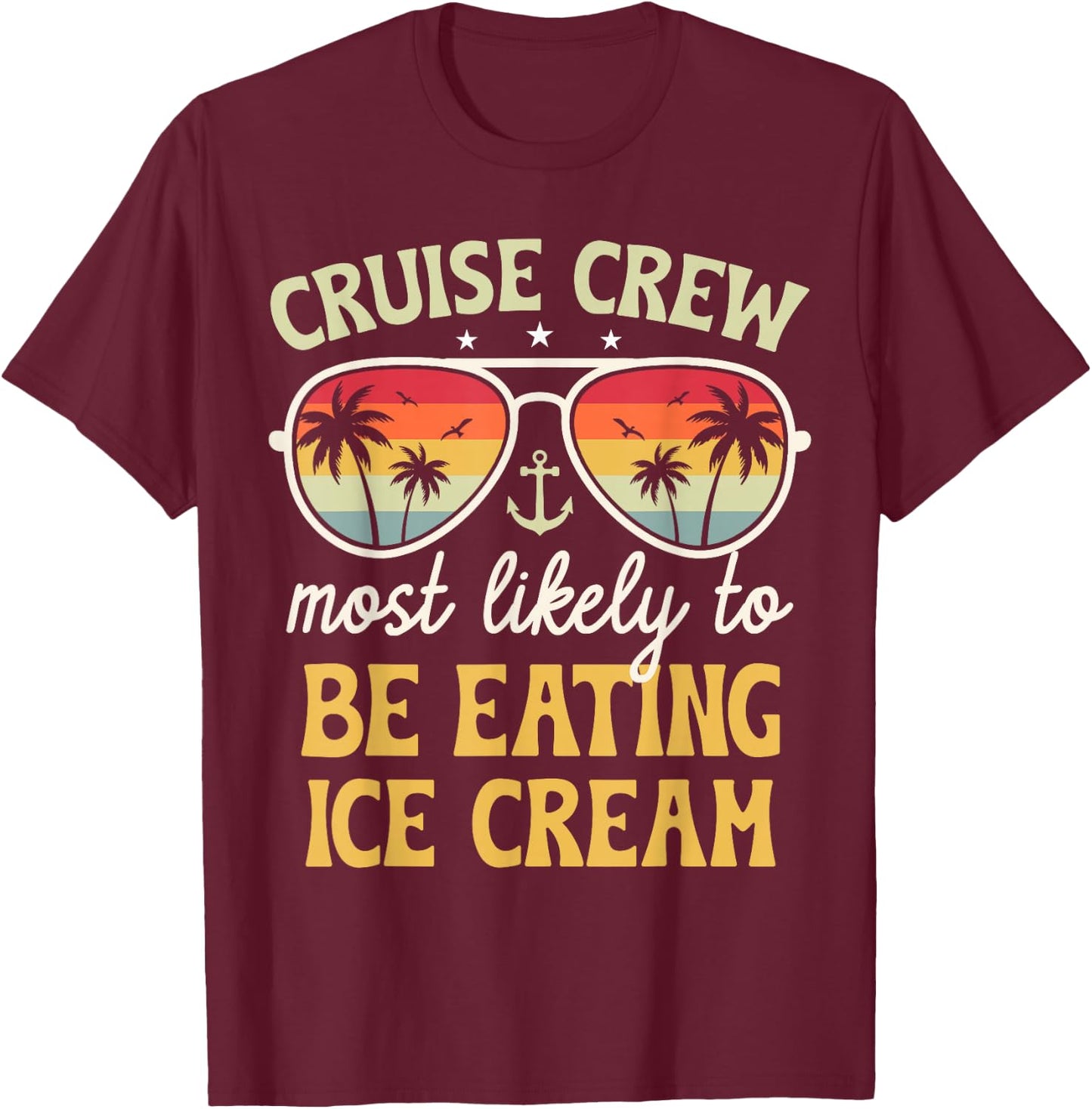 Most Likely To Eating Ice Cream Matching Family Cruise 2025 T-Shirt - T-Shirt | Maroon