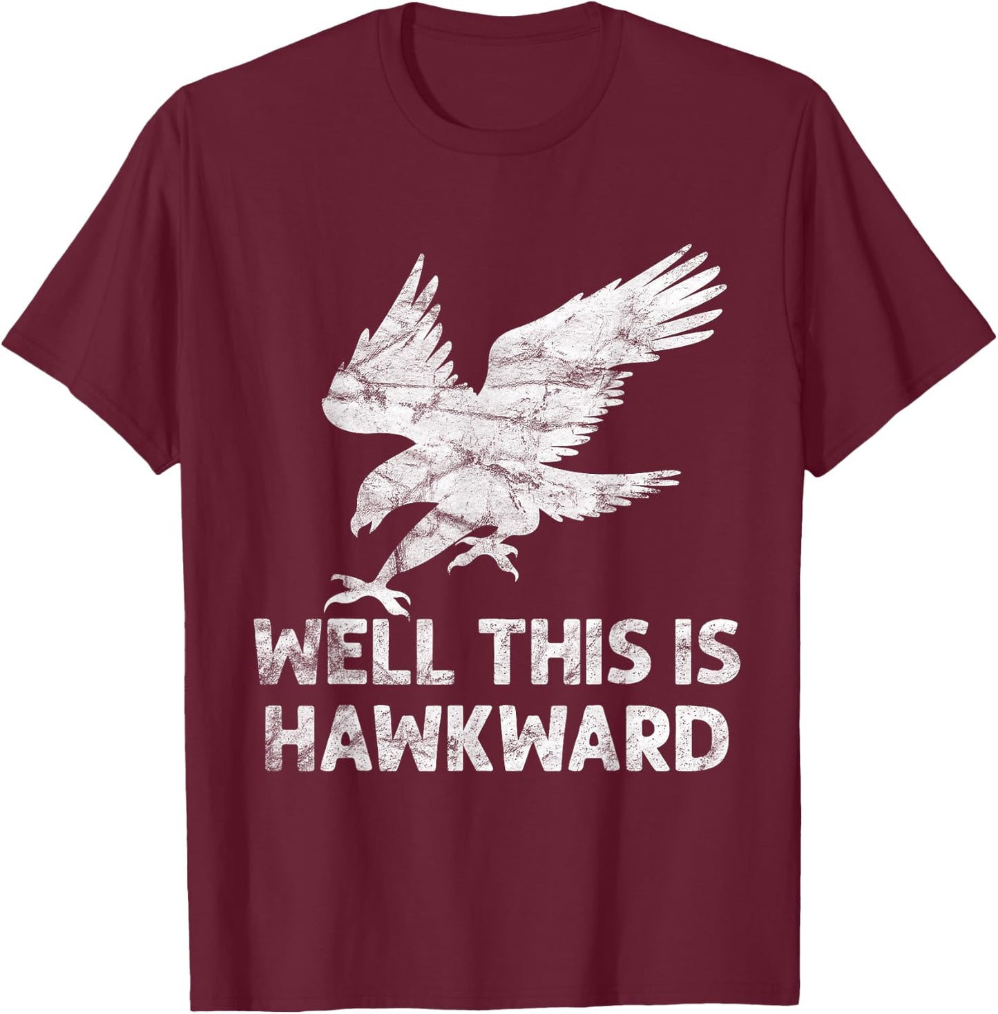 Well This is Hawkward Vintage Hawk Bird T-Shirt - T-Shirt | Maroon