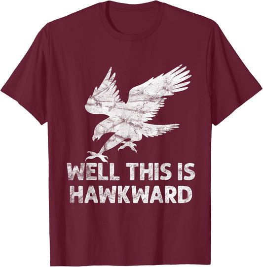 Well This is Hawkward Vintage Hawk Bird T-Shirt - T-Shirt | Maroon