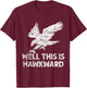 Well This is Hawkward Vintage Hawk Bird T-Shirt - T-Shirt | Maroon