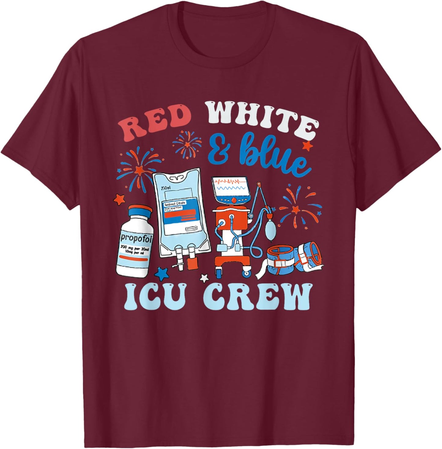Red White Blue ICU Nurse Crew 4th of July Independence Day Women Men T-Shirt - T-Shirt | Maroon