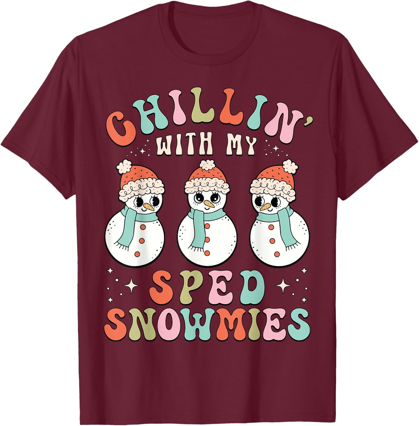 Chillin With My SPED Snowmies | Snowman Teacher Xmas Pajamas T-Shirt - T-Shirt | Maroon
