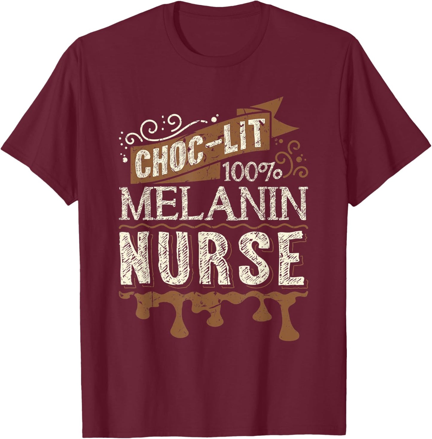Choc-lit 100% Melanin Nurse Black Queen Gift T-Shirt - T-Shirt | Maroon