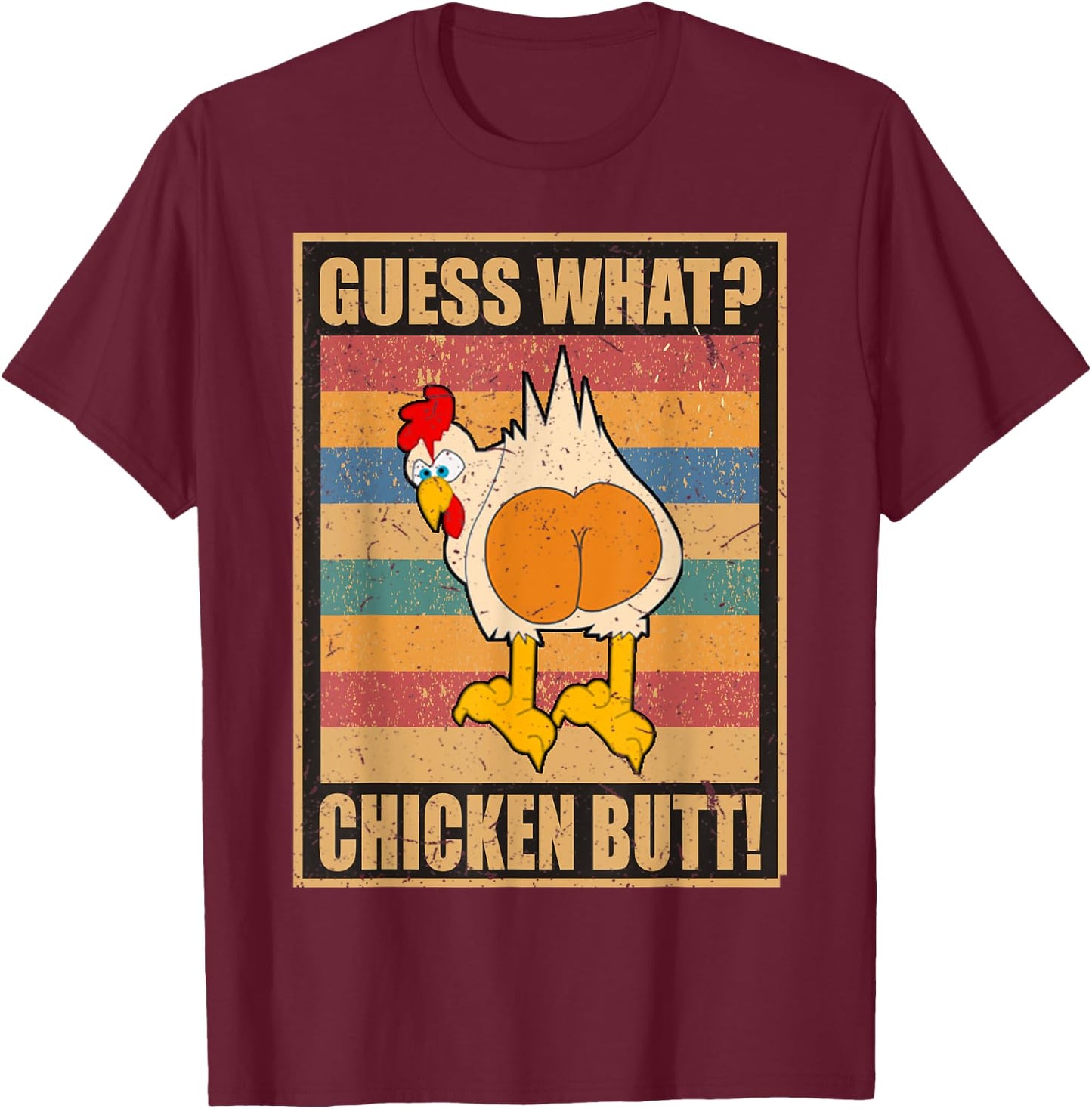 Guess What Chicken Butt Funny White Design Jokes Joking Gift T-Shirt - T-Shirt | Maroon