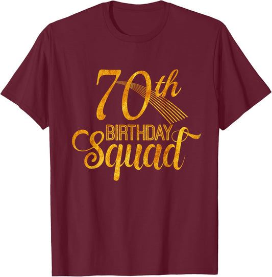 70th Birthday Squad Party Bday Yellow Gold T-Shirt - T-Shirt | Maroon