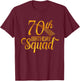 70th Birthday Squad Party Bday Yellow Gold T-Shirt - T-Shirt | Maroon