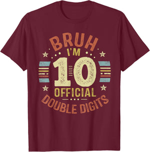 Bruh I'm 10 Official Double Digits 10th Birthday 10 Year Old T-Shirt - T-Shirt | Maroon
