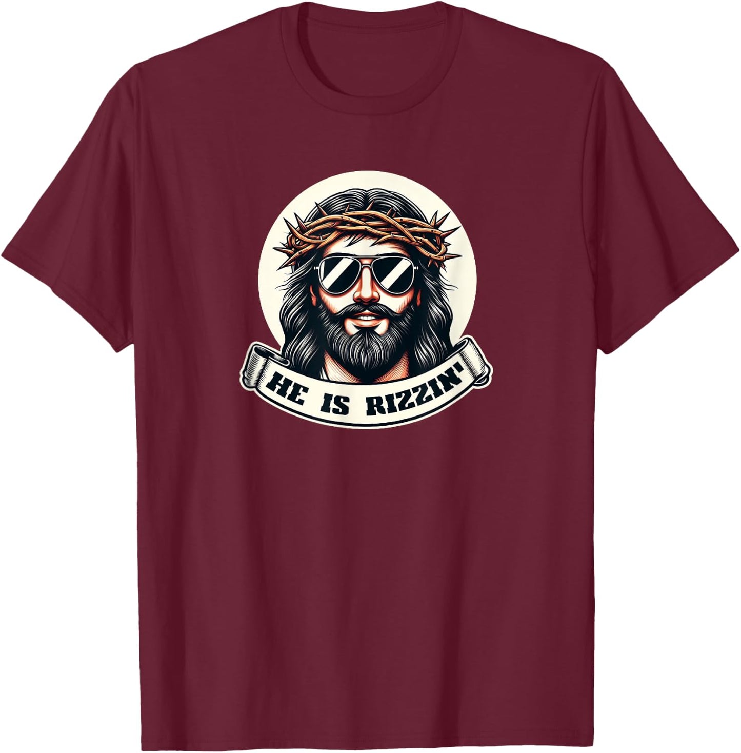 HE IS RIZZIN Funny Jesus Christ Sunglasses Rizz Easter Meme T-Shirt - T-Shirt | Maroon