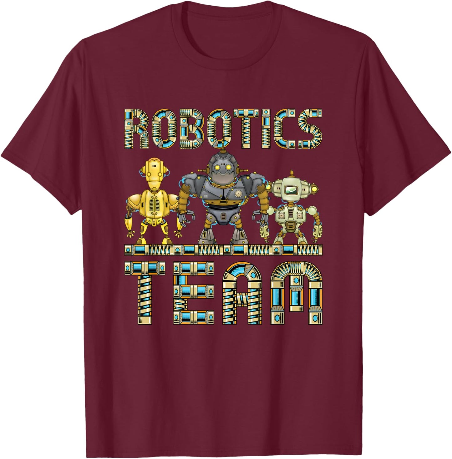 Robotics Team Robot Engineer Club Build Season Competition T-Shirt - T-Shirt | Maroon
